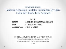 Pengertian, fungsi, tujuan, prinsip, aktivitas, ruang lingkup & contohnya lengkap pada pembahasan kali ini juga akan dibahas mengenai manajemen keuangan. Review Jurnal Penentu Kebijakan Perilaku Perubahan Dividen Bukti Dari Bursa Efek Amman Oleh Nama Arinta Kusumawardhani Nim Angkatan Ppt Download
