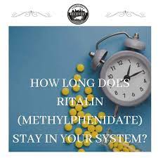 How Long Methylphenidate Ritalin Stays In Your System