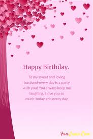 Romantic birthday wishes for husband with love from wife: 110 Birthday Wishes For Husband Happy Birthday Quotes And Messages Funzumo