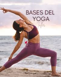 TALLER DE YOGA: BASES Y FUNDAMENTOS - Pia Yoga Online - Yoga to strengthen  mind, body and spirit
