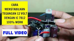 Maybe you would like to learn more about one of these? Cara Menstabilkan Tegangan 12 Volt Dengan Ic 7812 Youtube