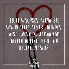 Visual Statements Leute Wachsen Wenn Sie Wahrhaftig Geliebt Werden Also Wenn Du Jemandem Helfen Willst Coole Spruche Weisheiten Spruche Zitate