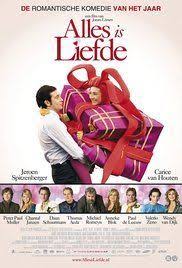 Liefde Poster Alles Isalles Is Liefde 2007 Alles Is Liefde Posteralles Is Liefde Poster Love Movie Romance Movies Comedy Movies