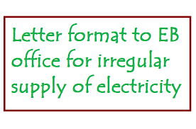 I'm writing in reply to. Letter Format To Eb Office For Irregular Supply Of Electricity Letter Formats And Sample Letters
