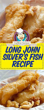 Copycat Long John Silver Fish Batter Recipe Beer Battered Fish Recipes Silver Fish Recipe Fish Recipes