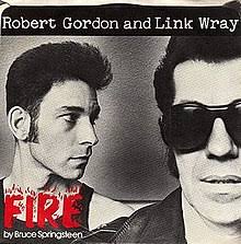 Cover Me, Robert Gordon and Link Wray: Fire