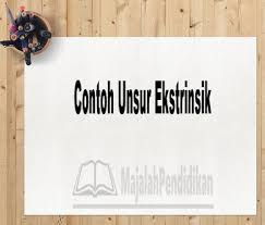 Amanat merupakan pesan yang terkandung dalam novel yang dapat dipetik oleh pembaca. Contoh Unsur Ekstrinsik Definisi Karakteristik Dan Contoh