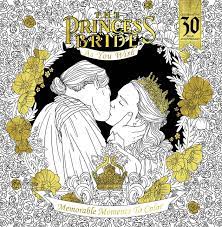 Color your way through florin to the fire swamps and back again, with the princess bride: Amazon Com The Princess Bride As You Wish Memorable Quotes To Color 9781684050710 Curtis Rachel Books