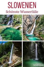 7 Atemberaubende Slowenien Wasserfalle Bilder Reisetipps Slowenien Urlaub Slowenien Reisen
