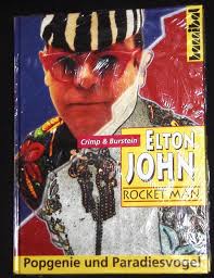 Elton John Rocket Man. Die vielen Leben eines Popgenies