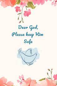 It is a compilation of god's promises in the bible to protect his children. Dear God Please Keep Him Safe Daily Journal Prayer Notebook With Bible Verses On Every Page About Faith Courage Protection To Keep Your Son Mom Soldier Military Appreciation