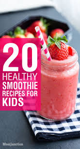 21 Easy And Healthy Smoothies For Kids Healthy Smoothies For Kids Smoothie Recipes Healthy Smoothie Recipes For Kids