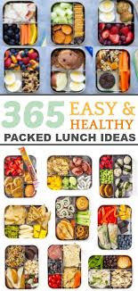 365 Healthy Lunch Ideas One For Every Day Of The Year Healthy Packed Lunches Easy Healthy Lunches Healthy Lunchbox 365 healthy lunch ideas one for every