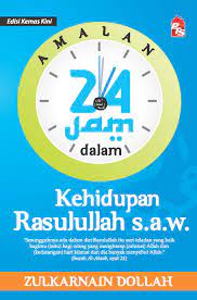 Berikut merupakan beberapa sunnah rasullah saw yang amat mudah, ringkas dan sangat simple untuk dilakukan. Amalan 24 Jam Dalam Kehidupan Rasulullah S A W Edisi Kemas Kini Buku Pts