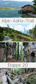 Alpe Adria Trail Etappe 20 Von Ossiach Zum Worthersee Travelinspired Reisen Abenteuerreisen Worthersee