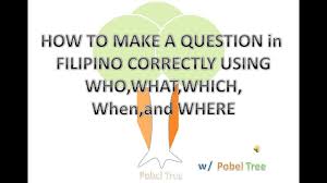 Filipino Question Words What When Where Who Which This Or That Questions Language Lessons Words