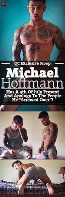 QC Exclusive Scoop: Michael Hoffman Has A 4th Of July Present And An  Apology To The People He “Screwed Over” - QueerClick