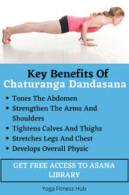 Key Benefits Of Chaturanga Dandasana Chaturanga Dandasana Asana Yoga Asanas