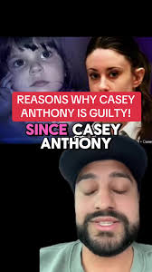 Reasons to Believe Casey Anthony's Guilt