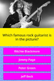 If you fail, then bless your heart. Which Famous Rock Guitarist Is In Trivia Answers Quizzclub