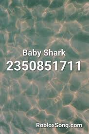 Please give it a thumbs up if it worked for you and a thumbs down if its not working so that we can see if they have taken it down due to copyright issues. Baby Shark Roblox Id Roblox Music Codes Roblox Baby Shark Song Baby Shark
