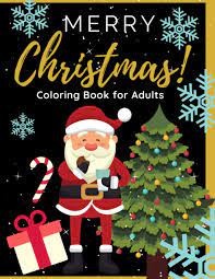Download Amazon Com Merry Christmas Coloring Book For Adults Christmas Coloring Book For Adults Relaxation And Stress Relieve Bundle Including Beautiful Mandalas 9798693993525 Press Rudolph Red Books