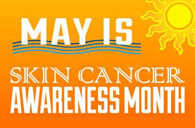 Happy skin cancer awareness month! Hcpsc News Page 4 Health Care Partners Of South Carolina