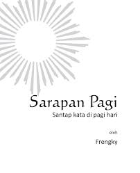 Yang perlu digarisbawahi mengenai kalimat persuasif adalah bahwa sebentar lagi akan ada pergelaran politik terbesar di negara kita. Sarapan Pagi Santapan Kata Di Pagi Hari