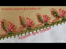Igne Oyasi Modeli Citi Piti Oyanin Anlatimli Yapilisi Youtube Oya Oya Ornekleri Kurdele Oyasi