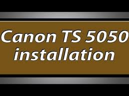 Canon pixma ts5050 printer driver, software, download. Canon Pixma Ts5050 Printer Installation