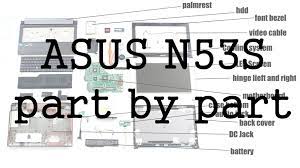 Inside Parts Of Asus N53 N53sv All Internal Components Preview Asus Laptop Part Video Cable