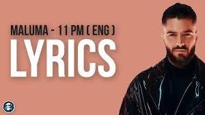 Переводы и тексты песен maluma. Maluma 11 Pm Official Lyrics English Translation Spanish And English Lyrics Youtube