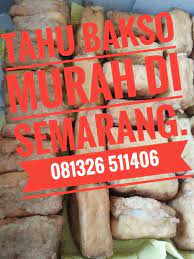 Enak 081 326 511 406 Tahu Bakso Murah Di Semarang Supplier Tahu Bakso Semarang Penjual Tahu Bakso Di Semarang Jual Tahu Bakso Semarang Tahu Tahu Semarang