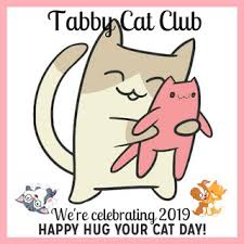 I've seen several dates suggested for the actual day, but everyone agrees it's in may, so i decided this would make a great theme for our contest this month! Tcc Happy Hug Your Tabby Cat Day