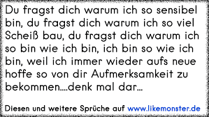 Du Fragst Dich Warum Ich So Sensibel Bin Du Fragst Dich Warum Ich