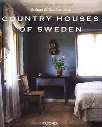 Colours are neutral throughout the house, with shades of soft and dark grey on the walls and contrasting how to achieve artisanal interior design with your homeware. Country Houses Of Sweden Landhauser In Schweden Les Maisons Romantiques De Suede Stoeltie Barbara Stoeltie Rene Taschen Angelika Amazon De Bucher
