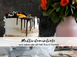 Verpassen sie kein rezept, folgt uns auf facebook: Castlemaker Food Lifestyle Magazin Multivitamintorte Semi Naked Style Einfaches Rezept Castlemaker Food Lifestyle Magazin