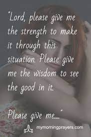  Prayer For Strength 1 Guide Me Mymorningprayers Com Prayers For Strength God Quotes Hard Times Give Me Strength Quotes