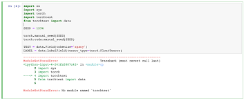 Can T Import Torchtext Module In Jupyter Notebook While Using Pytorch Stack Overflow