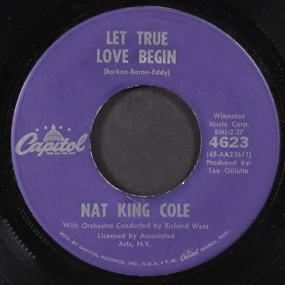 NAT KING COLE: let true love begin / cappuccina CAPITOL 7" Single 45 RPM