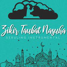 Contextual translation of taubat into english. Zikir Taubat Nasuha Seruling Instrumental By Bakhtiar Baharin On Tidal