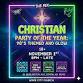 CHRISTIAN PARTY OF THE YEAR! (90's Themed and Glow event image