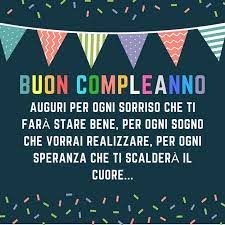 Auguri Per Ogni Sorriso Che Ti Fara Stare Bene Per Ogni Sogno Che Vorrai Realizzare Per Ogni Sp Buon Compleanno Buon Compleanno Nipote Buon Compleanno Figlio