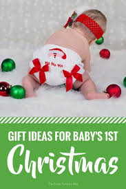 Your little one is the best gift you've ever received. Gift Ideas For Baby S First Christmas Baby S 1st Christmas