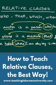 How To Teach Relative Clauses Games Activities And More Relative Clauses Teaching Teaching English Grammar