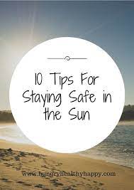 10 Tips For Staying Safe In The Sun Title Safe Tanning Tanning Skin Care Tanning Tips