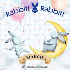 Don't forget: tomorrow's March 1st! Make "Rabbit, rabbit ...
