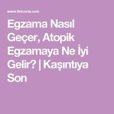 Egzama Nasil Gecer Atopik Egzamaya Ne Iyi Gelir Kasintiya Son Health Health Fitness