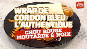 Wrap De Cordon Bleu L Authentique Chou Rouge Moutarde Noix Saveur De L Annee Restauration Youtube