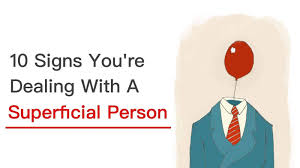 10 Signs You Re Dealing With A Superficial Person